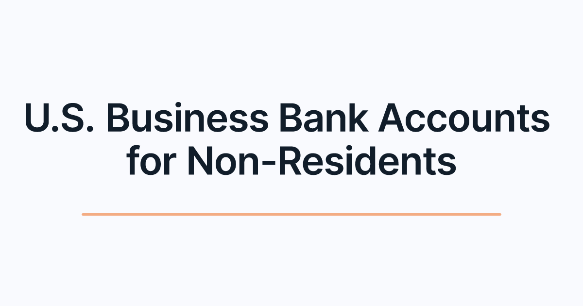U.S. Business Bank Accounts for Non-Residents